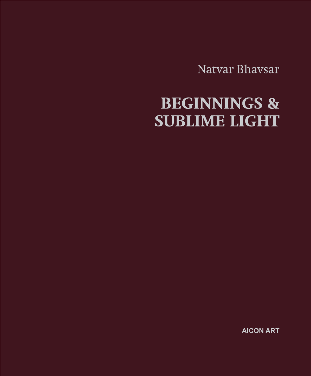 Beginnings & Sublime Light