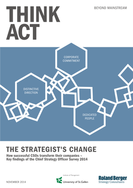 THE STRATEGIST's CHANGE How Successful Csos Transform Their Companies – Key Findings of the Chief Strategy Officer Survey 2014