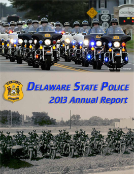 2013 Annual Report  3 4  Delaware State Police to My Fellow Delawareans