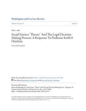 Social Science "Theory" and the Legal Decision-Making Process: a Response to Professor Keith 0