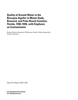 Quality of Ground Water in the Biscayne Aquifer in Miami-Dade, Broward, and Palm Beach Counties, Florida, 1996-1998, with Emphasis on Contaminants
