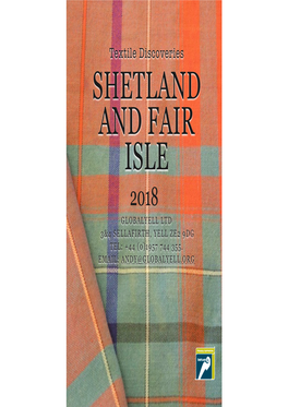 Shetland and Fair Isle 2018 Globalyell Ltd 3&4 Sellafirth, Yell Ze2 9Dg Tel: +44 (0)1957 744 355