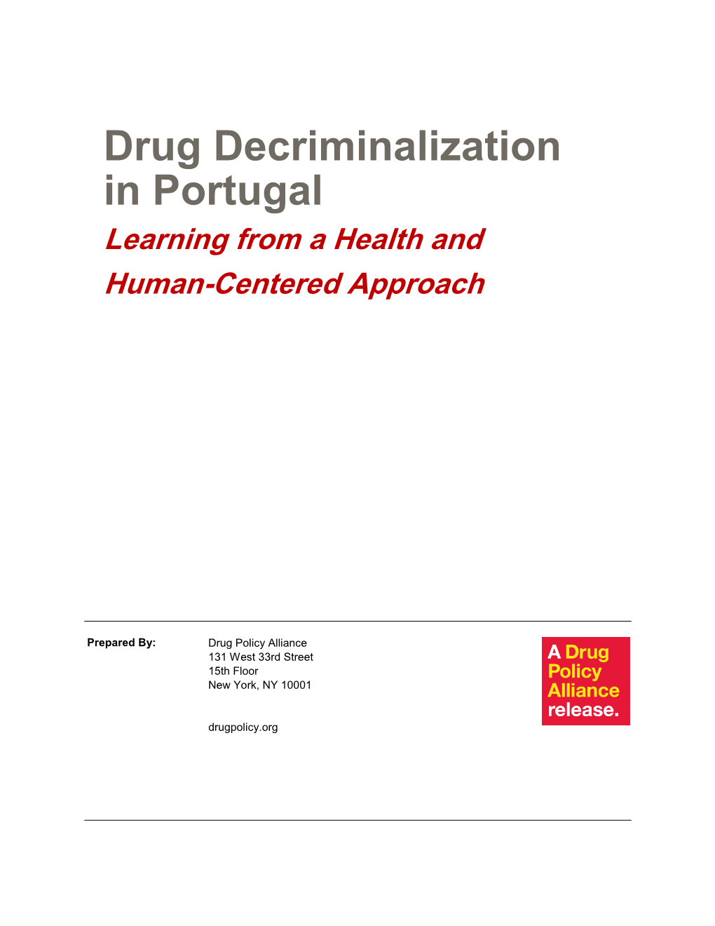 Drug Decriminalization in Portugal Learning from a Health and Human-Centered Approach