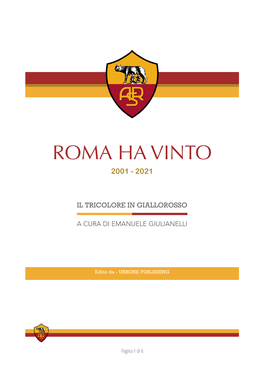 Roma Ha Vinto 2001 - 2021
