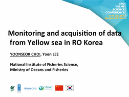 Monitoring and Acquisiqon of Data from Yellow Sea in RO Korea
