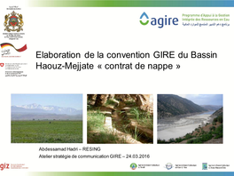 Elaboration D'une Convention Pour La Gestion Intégrée Des Ressources En Eau Dans Le Bassin Du Haouz-Mejjate Au Maroc