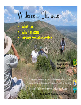 Wilderness Character • What It Is • Why It Matters • Interagency Collaboration