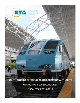 South Florida Regional Transportation Authority Operating Budget Fiscal Year 2016-2017 South Florida Regional Transportation