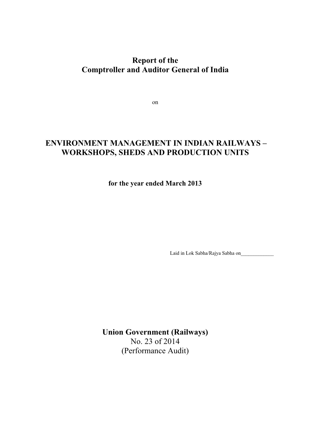 Report of the Comptroller and Auditor General of India ENVIRONMENT MANAGEMENT in INDIAN RAILWAYS – WORKSHOPS, SHEDS and PRODU