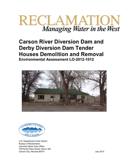 Carson River Diversion Dam and Derby Diversion Dam Tender Houses Demolition and Removal Environmental Assessment LO-2012-1012