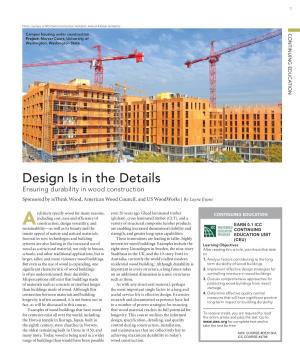 Design Is in the Details Ensuring Durability in Wood Construction Sponsored by Rethink Wood, American Wood Council, and US Woodworks | by Layne Evans