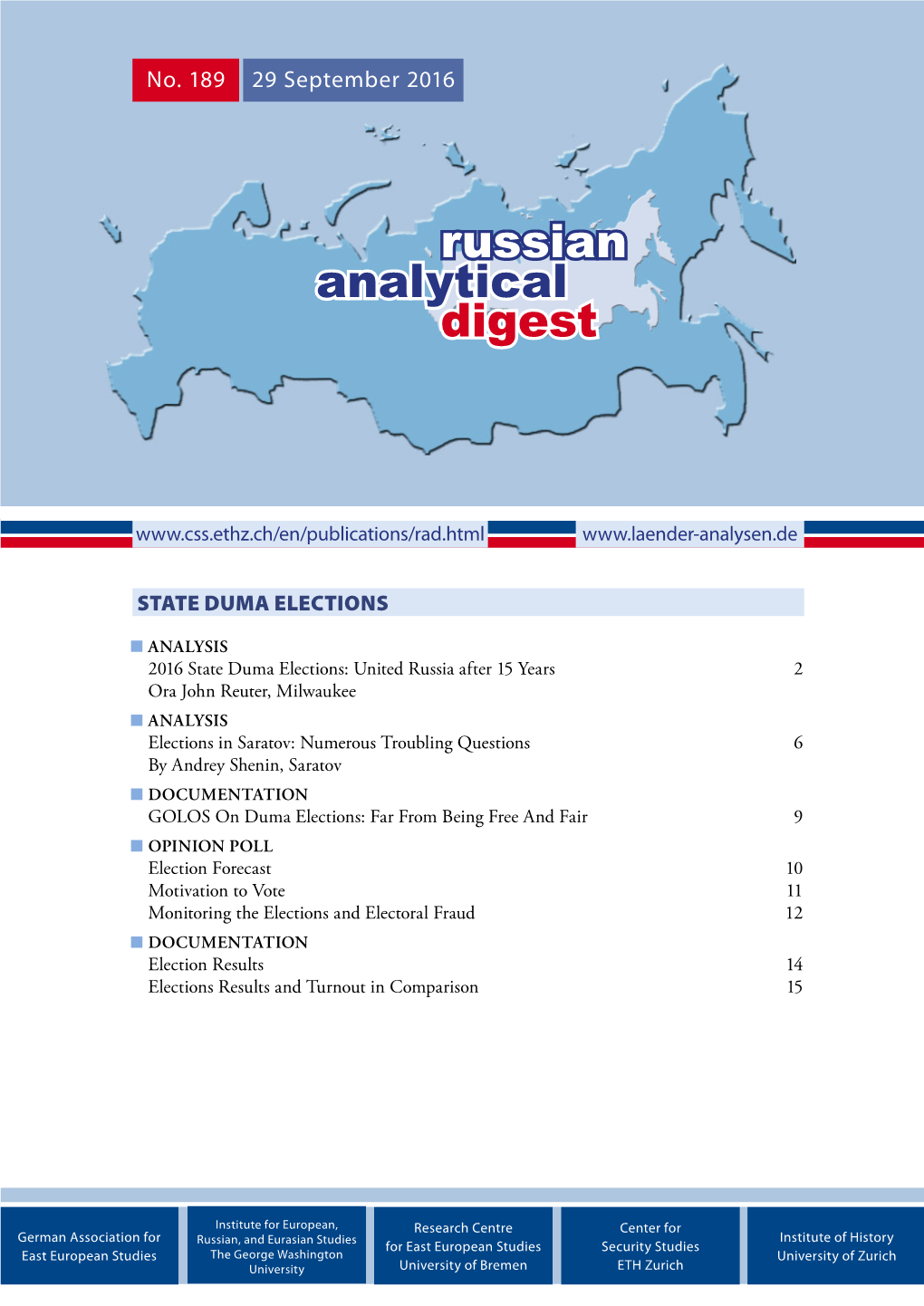 Monitoring the Elections and Electoral Fraud 12 ■■DOCUMENTATION Election Results 14 Elections Results and Turnout in Comparison 15