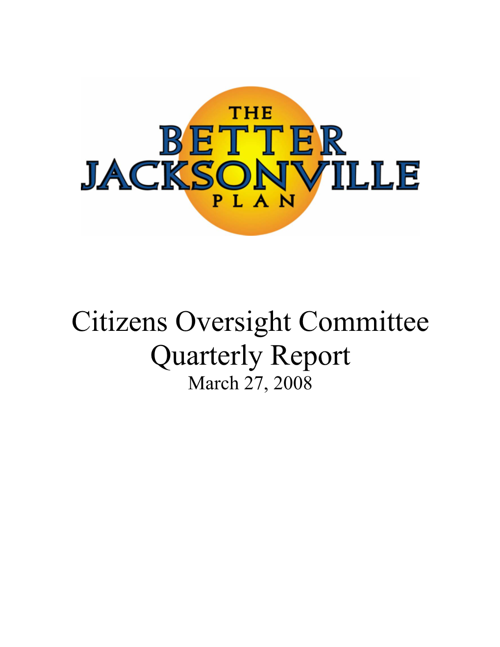 Citizens Oversight Committee Quarterly Report March 27, 2008