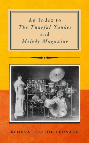 An Index to the Tuneful Yankee and Melody Magazine