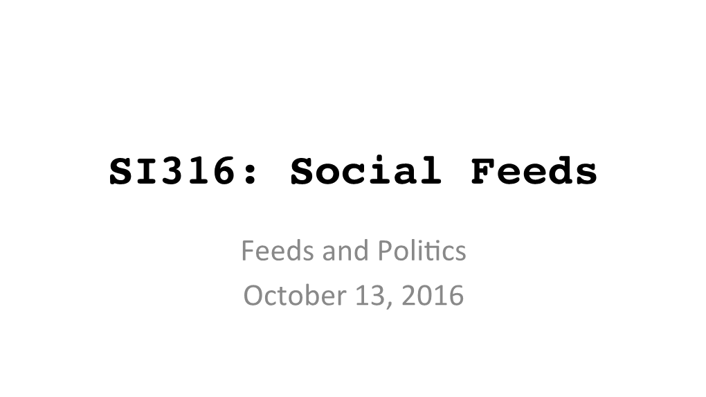 SI316: Social Feeds