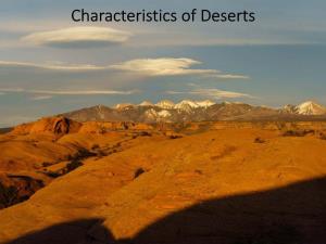 Characteristics of Deserts General Characteristics of Deserts