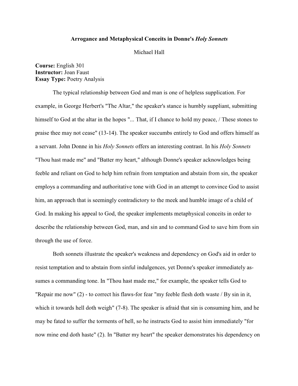 Arrogance and Metaphysical Conceits in Donne's Holy Sonnets Michael Hall Course: English 301 Instructor: Joan Faust Essay Type