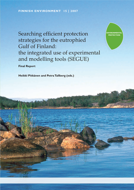 Searching Efficient Protection Strategies for the Eutrophied Gulf of Finland: the Integrated Use of Experimental and Modelling Tools (SEGUE) Final Report