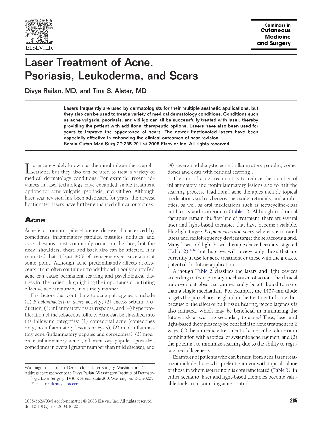 Laser Treatment of Acne, Psoriasis, Leukoderma, and Scars Divya Railan, MD, and Tina S