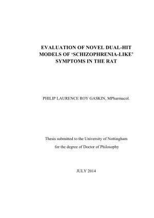 Evaluation of Novel Dual-Hit Models of 'Schizophrenia-Like'