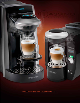 Intelligent System. Exceptional Taste. a Smarter Way to Offer Premium Coffee