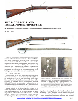 THE JACOB RIFLE and ITS EXPLODING PROJECTILE an Approach to Evaluating Historically Attributed Firearms and a Request for ASAC Help