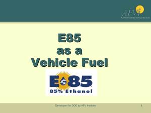 E85 As a Vehicle Fuel