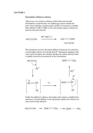 LECTURE 6 Electrophilic Addition to Alkynes Alkynes Are Very Similar To