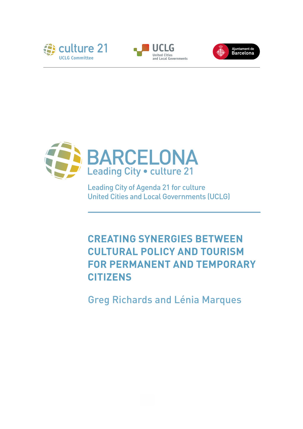 Creating Synergies Between Cultural Policy and Tourism for Permanent and Temporary Citizens