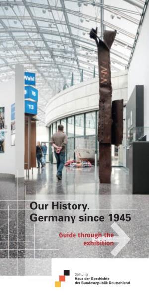 Our History. Germany Since 1945