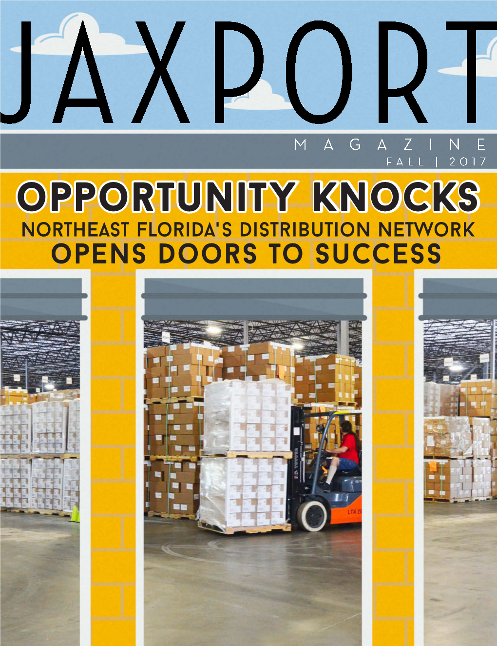 Opportunity Knocks Northeast Florida's Distribution Network Opens Doors to Success