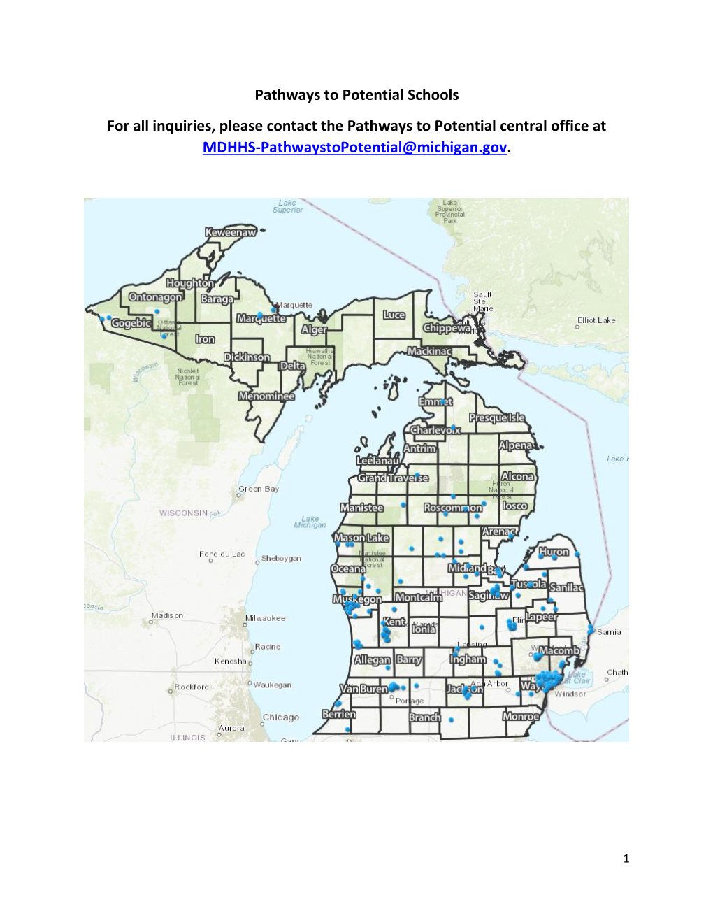 Pathways to Potential Schools for All Inquiries, Please Contact the Pathways to Potential Central Office at MDHHS-Pathwaystopotential@Michigan.Gov