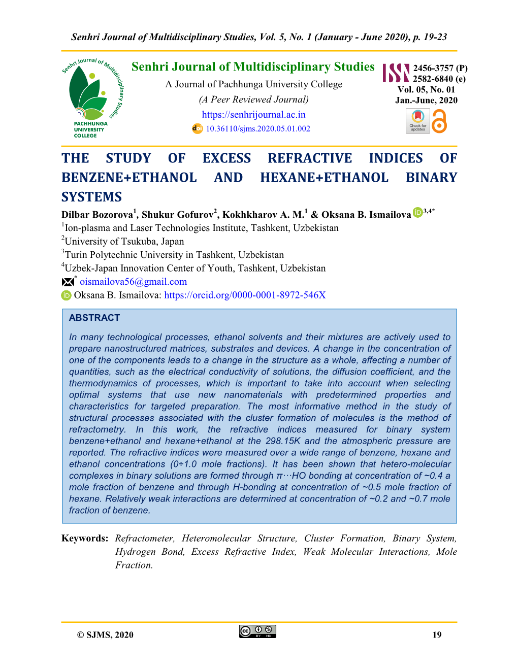 THE STUDY of EXCESS REFRACTIVE INDICES of BENZENE+ETHANOL and HEXANE+ETHANOL BINARY SYSTEMS Dilbar Bozorova1, Shukur Gofurov2, Kokhkharov A