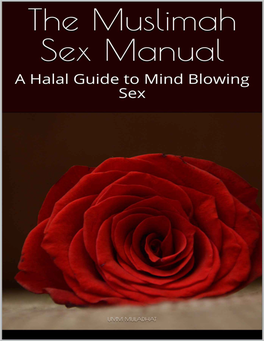 The Muslimah Sex Manual: a Halal Guide to Mind Blowing