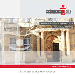 A GRANDE ÉCOLE in PROVENCE Sciences Po Aix Operates in a Highly Competitive Area of Higher Education and Research
