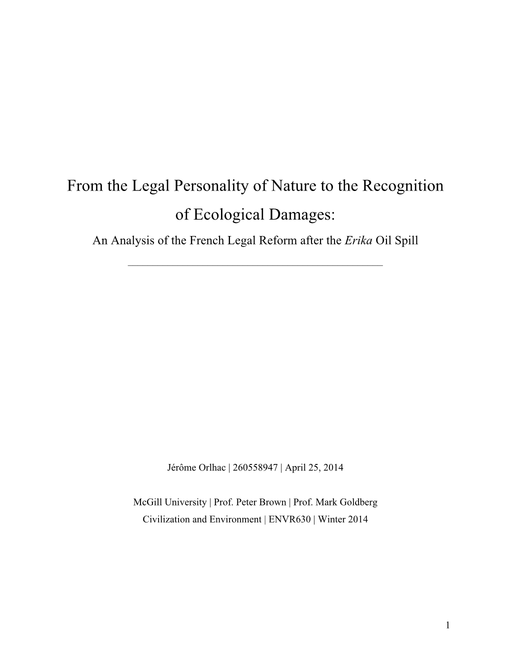 From the Legal Personality of Nature to the Recognition of Ecological Damages: an Analysis of the French Legal Reform After the Erika Oil Spill ______