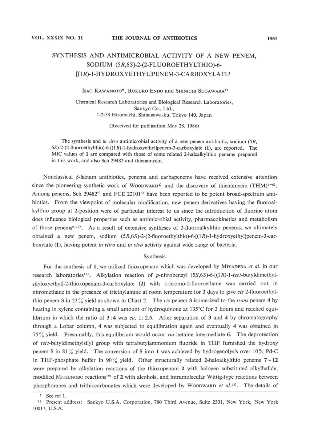 SYNTHESIS and ANTIMICROBIAL ACTIVITY of a NEW PENEM, SODIUM (5R,6S)-2-(2-FLUOROETHYLTHIO)-6- [(1 R)-1-HYDROXYETHYL]PENEM-3-Carboxylatet