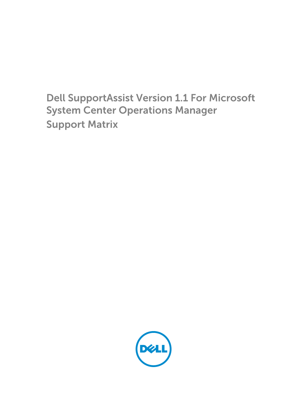 Dell Supportassist Version 1.1 for Microsoft System Center Operations Manager Support Matrix Notes, Cautions, and Warnings