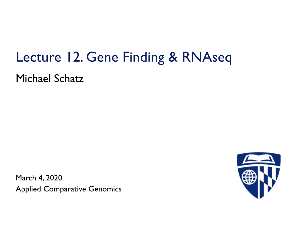 Lecture 12. Gene Finding & Rnaseq