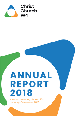 ANNUAL REPORT 2018 a Report Covering Church Life January–December 2017 a REPORT from the VICAR