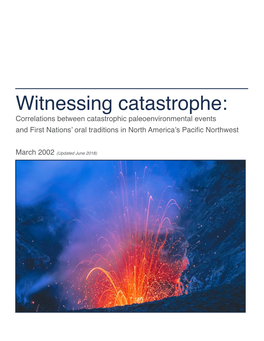 Witnessing Catastrophe: Correlations Between Catastrophic Paleoenvironmental Events and First Nations’ Oral Traditions in North America’S Pacific Northwest