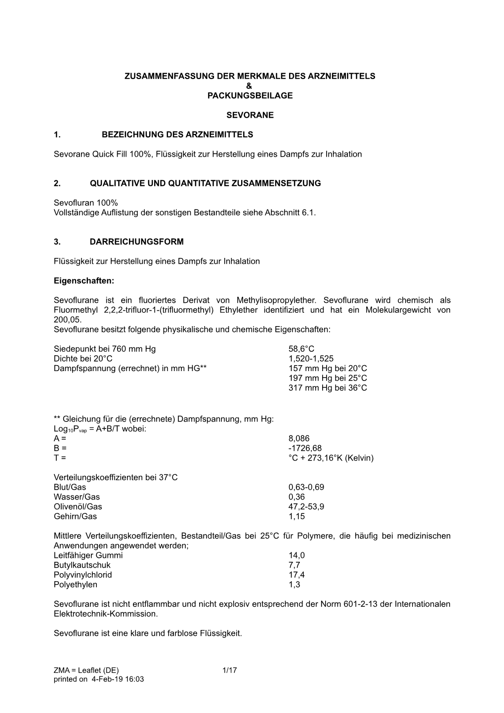 ZUSAMMENFASSUNG DER MERKMALE DES ARZNEIMITTELS & PACKUNGSBEILAGE SEVORANE 1. BEZEICHNUNG DES ARZNEIMITTELS Sevorane Quick Fi