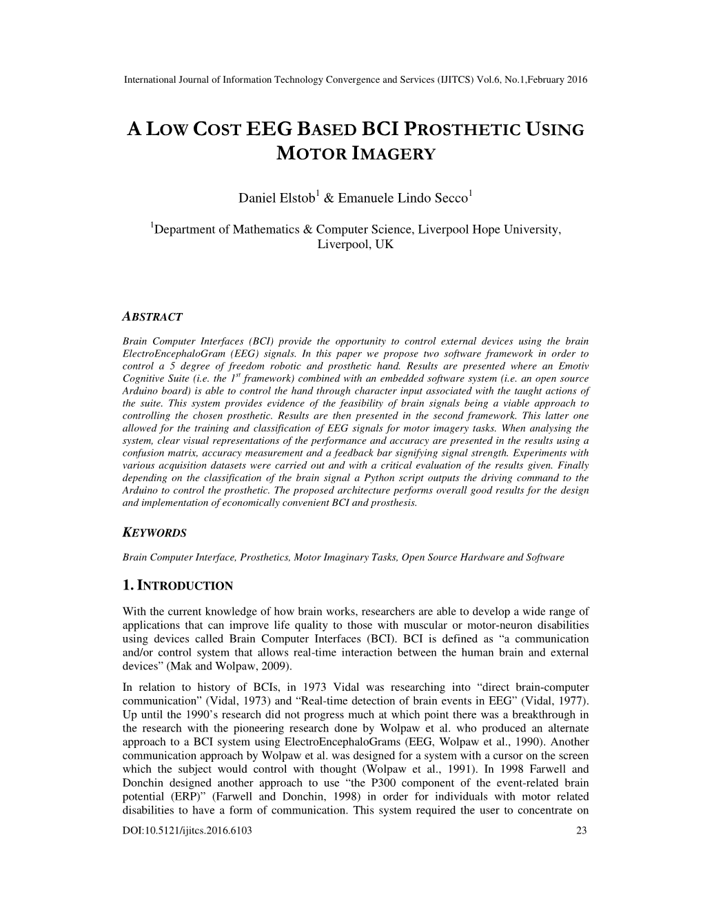 A Low Cost Eeg Based Bci Prosthetic Using Motor Imagery