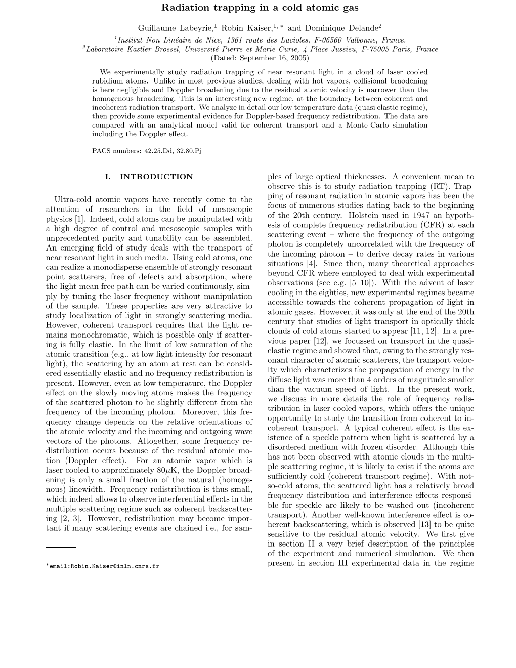 Radiation Trapping in a Cold Atomic Gas