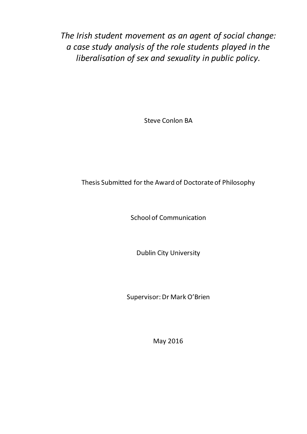 The Irish Student Movement As an Agent of Social Change: a Case Study Analysis of the Role Students Played in the Liberalisation of Sex and Sexuality in Public Policy