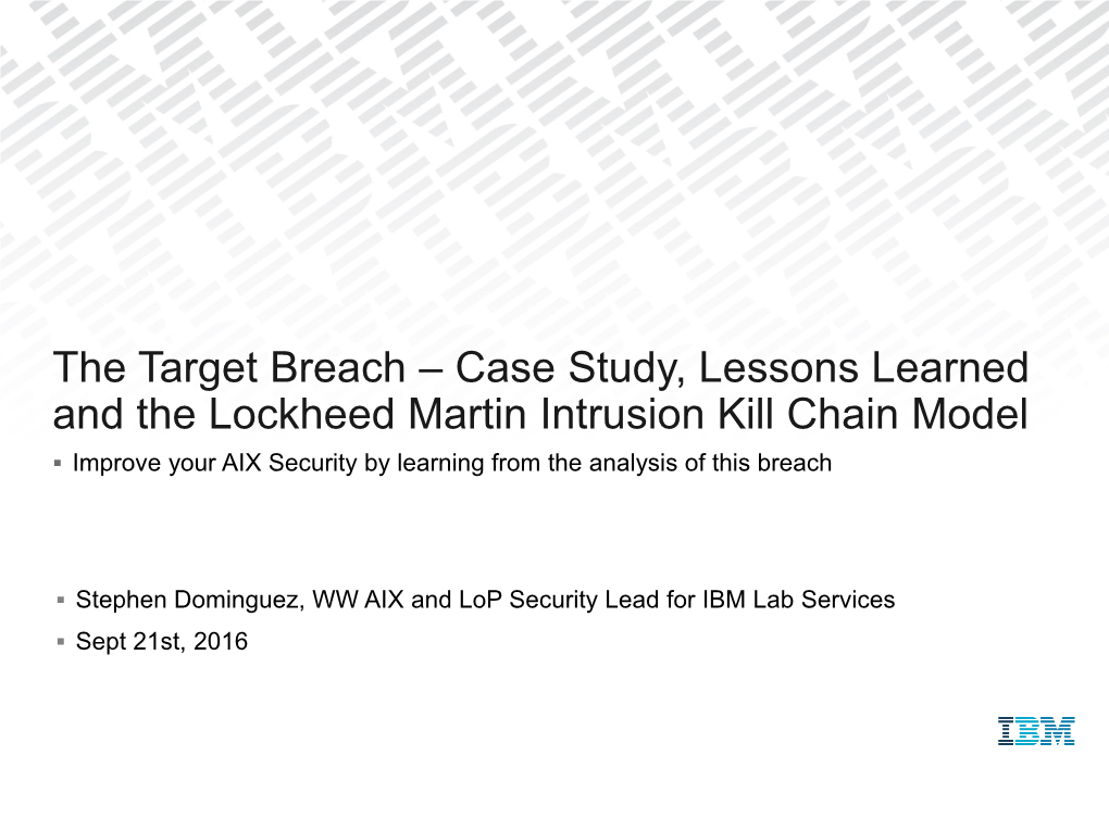 The Target Breach – Case Study, Lessons Learned and the Lockheed Martin Intrusion Kill Chain Model