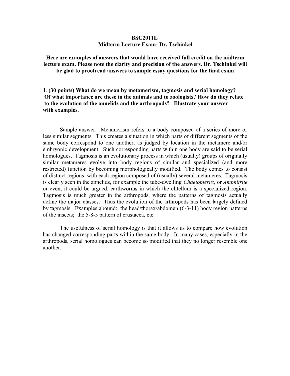 1. (30 Points) What Do We Mean by Metamerism, Tagmosis and Serial Homology?