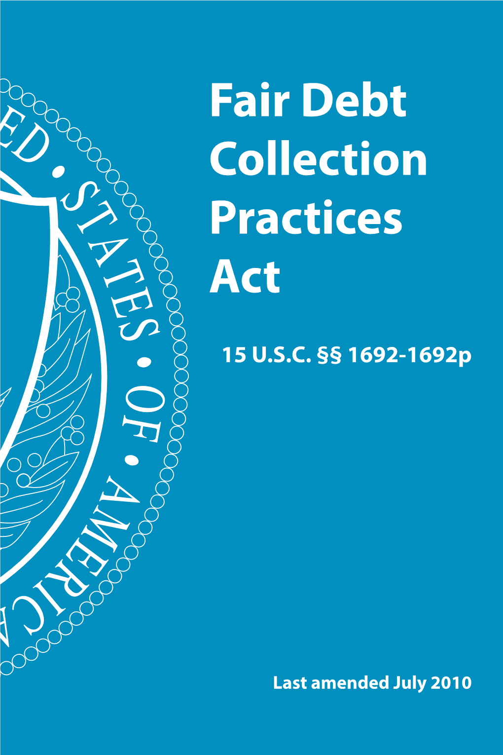 Fair Debt Collection Practices Act (FDCPA), 15 U.S.C