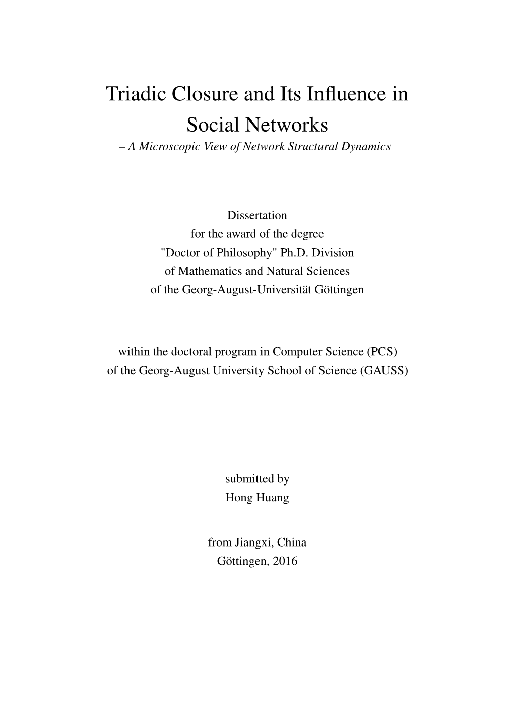 Triadic Closure and Its Influence in Social Networks – a Microscopic View of Network Structural Dynamics