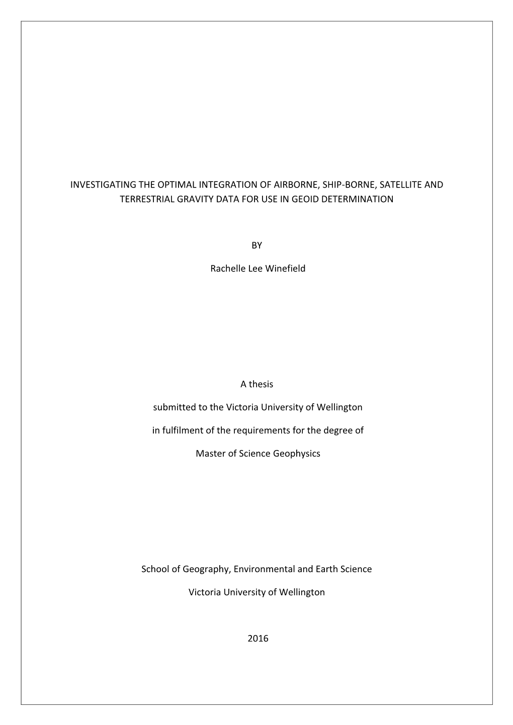 Investigating the Optimal Integration of Airborne, Ship-Borne, Satellite and Terrestrial Gravity Data for Use in Geoid Determination